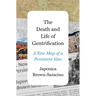 The Death and Life of Gentrification: A New Map of a Persistent Idea