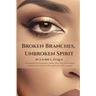Broken Branches, Unbroken Spirit
