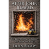 After John Jumped: The True Story of a Family's Rise from the Ashes