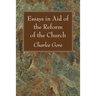 Essays in Aid of the Reform of the Church