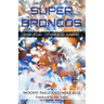 Super Broncos: From Elway to Tebow to Manning