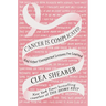 Cancer Is Complicated: And Other Unexpected Lessons I've Learned