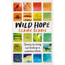 Wild Hope: Stories of Living and Leading in Uncertain Times