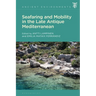Seafaring and Mobility in the Late Antique Mediterranean
