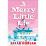 A Merry Little Lie: A Heartwarming Christmas Holiday Romance