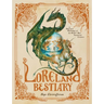Loreland Bestiary: An Illustrated Mythology of the World's Most Fantastical Creatures