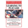 Learning to Play God: The Coming of Age of a Young Doctor