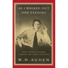 As I Walked Out One Evening: Songs, Ballads, Lullabies, Limericks, and Other Light Verse
