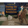 If You Lived During the American Revolution