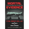 Mortal Evidence: The Forensics Behind Nine Shocking Cases
