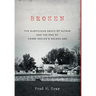 Broken: The Suspicious Death of Alydar and the End of Horse Racing's Golden Age