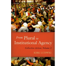 From Plural to Institutional Agency: Collective Action II