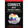 Correct, Not Politically Correct: About Same-Sex Marriage and Transgenderism