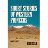 Short Stories of Western Pioneers