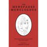The Menopause Monologues: Real experiences by real women (and a few men!)