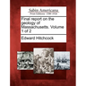 Final Report on the Geology of Massachusetts. Volume 1 of 2
