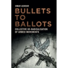 Bullets to Ballots: Collective De-Radicalisation of Armed Movements