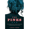 The Pinks: The First Women Detectives, Operatives, and Spies with the Pinkerton National Detective Agency