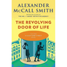 The Revolving Door of Life: 44 Scotland Street Series (10)