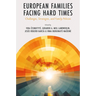 European Families Facing Hard Times: Challenges, Strategies, and Family Policies