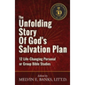 The Unfolding Story of God's Salvation Plan: 12 Life-Changing Personal or Group Studies