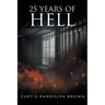 25 Years of Hell