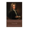 The Poetry of Alexander Pope - Volume VIII: "If you want to know what God thinks about money just look at the people He gives it to."