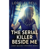 The Serial Killer Beside Me
