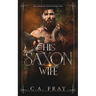 His Saxon Wife