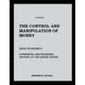 The Control and Manipulation of Money