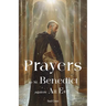 Prayers to St. Benedict Against All Evil