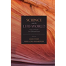 Science and the Life-World: Essays on Husserl's Crisis of European Sciences