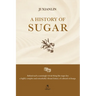 A History of Sugar