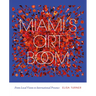 Miami's Art Boom: From Local Vision to International Presence