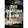 The Familiar Dark