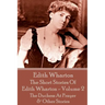 The Short Stories Of Edith Wharton - Volume II: The Duchess At Prayer & Other Stories