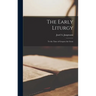 The Early Liturgy: to the Time of Gregory the Great