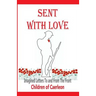 Sent With Love: Imagined Letters to and from the Front