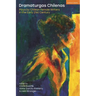 Dramaturgas Chilenas: Plays by Chilean Female Writers in the Early 21st Century