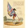 A GUIDE TO MILITARY ART - Charles Hamilton Smith's Costume of the Army of the British Empire: According to the 1814 regulations