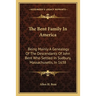 The Bent Family In America: Being Mainly A Genealogy Of The Descendants Of John Bent Who Settled In Sudbury, Massachusetts, In 1638