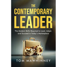 The Contemporary Leader: The Modern Skills Required to Lead, Adapt, and Succeed in Today's Marketplace