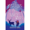 The Mysterious Secret of Frankly Woods