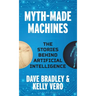 Myth-Made Machines: The Stories Behind Artificial Intelligence