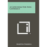 A Catechism for Non-Catholics