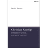 Christian Kinship: Family-Relatedness in Christian Practice and Moral Thought