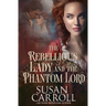 The Rebellious Lady and the Phantom Lord