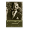 W. Somerset Maugham - Orientations: "There are three rules for writing a novel. Unfortunately, no one knows what they are."