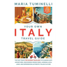 Your Own Italy Travel Guide: The Fast Track for Diverse Travelers to Planning Safe Adventures, Discovering Hidden Gems, Learning Local Lingo, and Expe