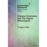 Chinese Feminisms and the Vagina Monologues
